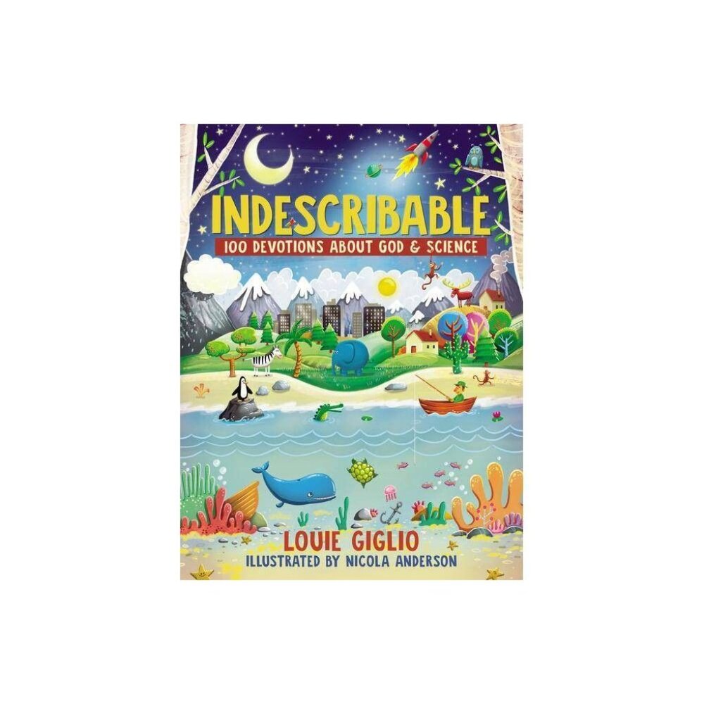 Indescribable : 100 Devotions for Kids About God and Science